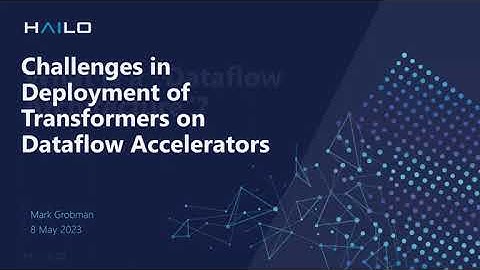 Challenges in Acceleration of Transformers on Dataflow Architecture | Mark Grobman