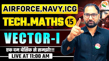 VIRAT Batch 2.O /   Vector # 01 / Maths for Airforce, Navy, ICG, BSF / Airforce Maths Class