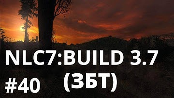 S.T.A.L.K.E.R NLC7: Build 3.7 {ур.Мастер} (ЗБТ) - Х16 (Через Рыжий Лес) #40 (2k)