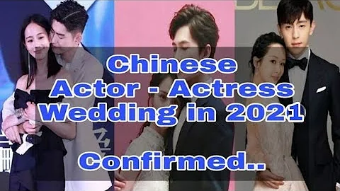 Top 5 Chinese Actor - Actress to get Marry in 2021 | Chinese actors marriage | - DayDayNews