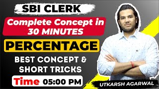 05:00 PM- SBI Clerk 2021| Percentage | Complete Concept in 30 minutes for SBI Clerk by Utkarsh Sir