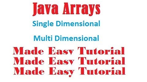 Java Arrays for Beginners Tutorial | One Dimensional Array in Java | Java Multidimensional Array