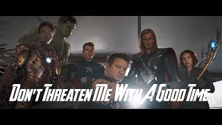 Don't Threaten Me with a Good Time - MCU Vid