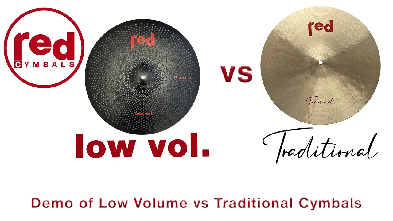 How to find the right low volume cymbals Red Cymbals Low Vol. vs Trad
