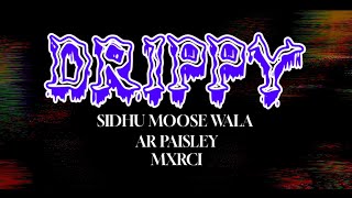 Drippy ( Lyrics Video ) | Sidhu Moose Wala | AR Paisley | Mxrci