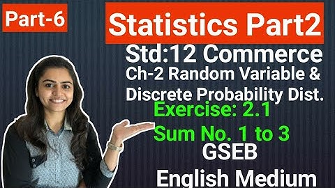Std 12 Statistics | Ch-2 Discrete Probability Dist.| Part-6 | Gseb English Med.| By Divya Kathiriya