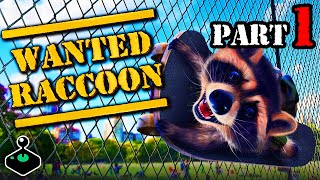 Wanted Raccoon Gameplay - Part 1