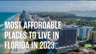 Most Affordable Places to Live in Florida in 2023