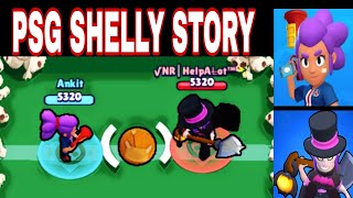 PSG SHELLY | PSG-PART 1|BRAWL STARS TIK TOK STORY | FT. @COSMIC SHOCK | #TIKTOK #BRAWLSTARSSTORY