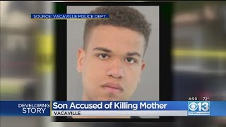 Son Accused Of Killing Mother In Vacaville