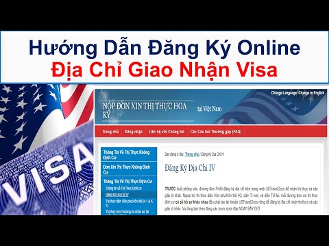 Cách Đăng Ký Địa Chỉ Nhận Visa Mỹ - trước Ngày Phỏng Vấn