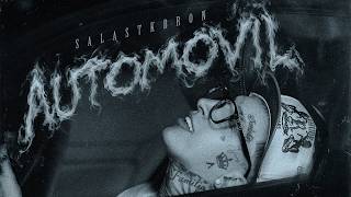 Salastkbron - AUTOMOVIL (Video Oficial)