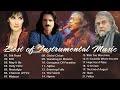 Yanni kitaro  enya  vangelis best of instrumental music   the greatest hits playlis