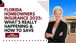 Florida Homeowners Insurance 2025: What’s Really Happening & How to Save