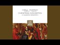 Miniature de la vidéo de la chanson Concerto Grosso, Op. 6 No.8 “Fatto Per La Notte Di Natale”: Vivace - Grave