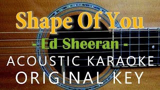 Video thumbnail of "Shape Of You - Ed Sheeran [Acoustic Karaoke]"