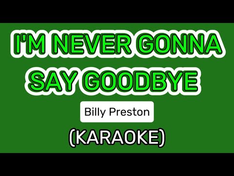 I'M NEVER GONNA SAY GOODBYE BY: Billy Preston ( KARAOKE)#KARAOKE VERSION #SONG LYRICS #MDV KARAOKE