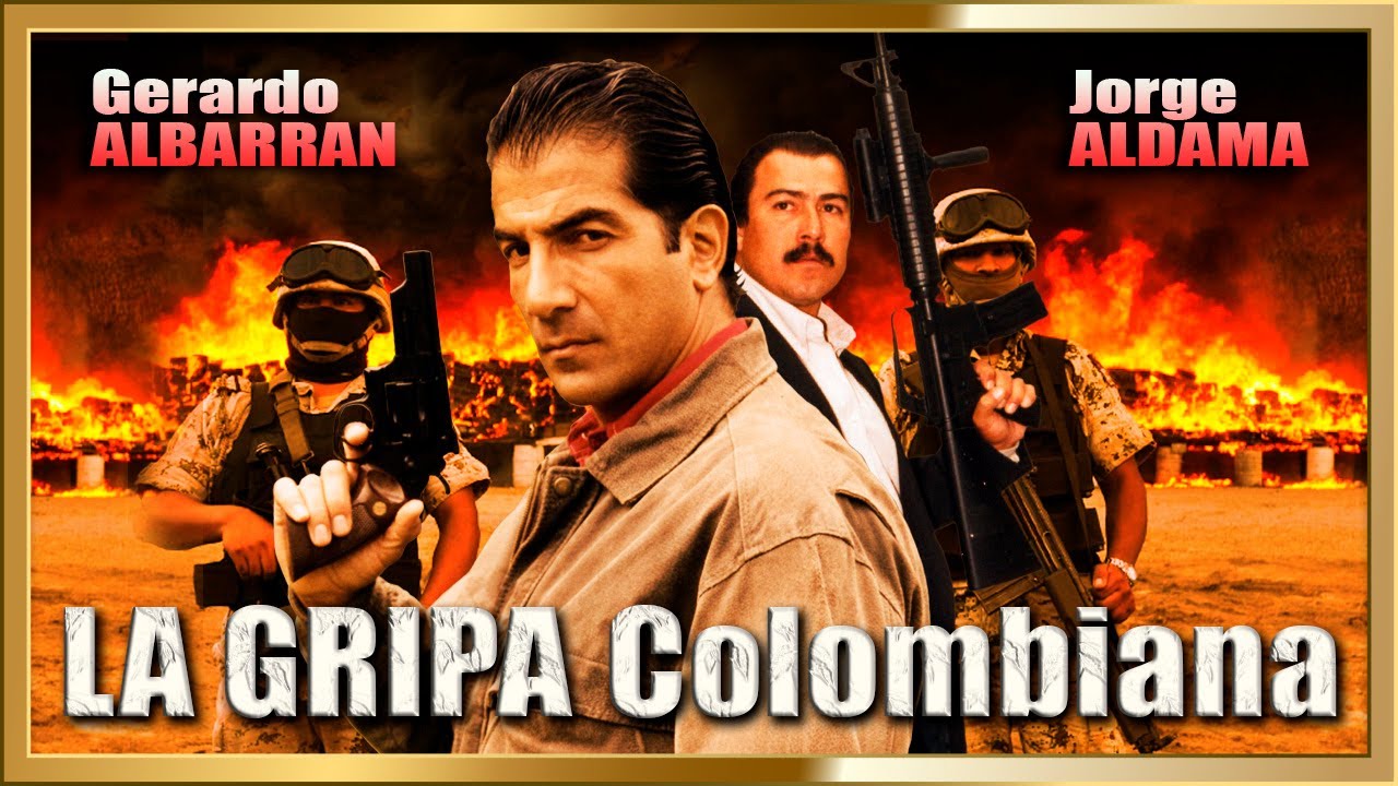 "LA GRIPA COLOMBIANA" Pelicula completa de accion