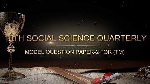 10th New Syllabus Social Science Quarterly Model Question paper-2 For (TM)