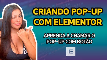 Como criar POP-UP com Elementor e chamar com botão | Passo a Passo