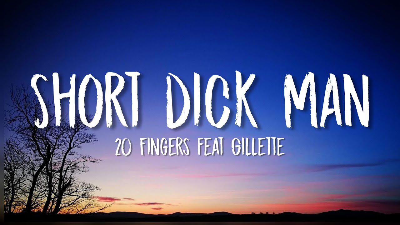 Download 20 fingers ft. Gillette - Short Dick Man (Lyrics) "don't want no short dick man" (tiktok)