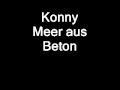 Konny - Meer aus Beton