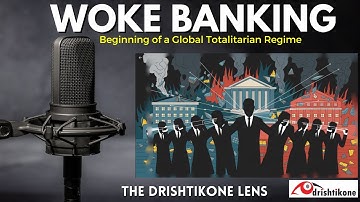 Woke Banking EXPOSED - The Shocking Truth Behind the Global Regime