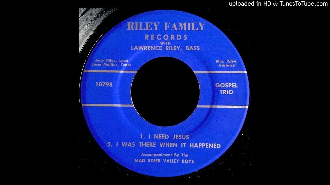 The Riley Family - I Was There When It Happened (Custom Bluegrass ...