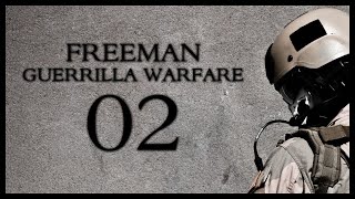 Freeman: Guerrilla Warfare Gameplay Part 2 (Mount & Blade + First Person Shooter)