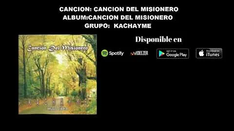 CANCION DEL MISIONERO - KACHAYME