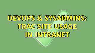 Famous DevOps & SysAdmins: Trac site usage in intranet Profile