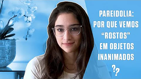 Como saber se tenho pareidolia?