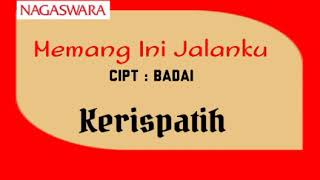 Kerispatih - Memang Ini Jalanku (Karaoke   VC)