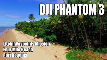 DJI Phantom 3 - Litchi Waypoints Mission - Four Mile Beach - Port Douglas