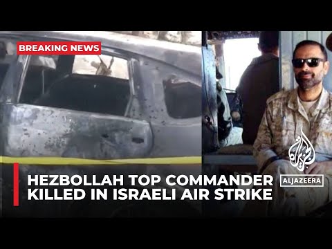 Senior Hezbollah commander Wissam al-Tawil killed in Israeli air strike in southern Lebanon