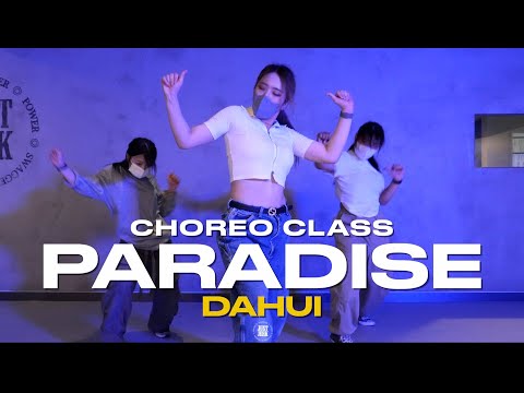 Dahui Class | PARADISE Feat. EK, BOLA, Make A Movie, BIGONE - MBA | @justjerkacademy_ewha