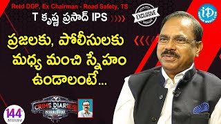 Telangana Retd DGP T Krishna Prasad IPS Exclusive Interview | Crime Diaries with Muralidhar #144