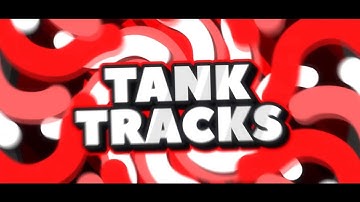 TankTracks | 2D Intro [Paid] | IM BACK BABY