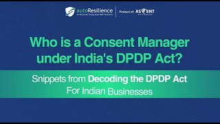 DPDP Act Explained: Who Is a Consent Manager?