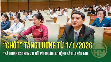 Chính thức tăng lương từ 1/1/2026: Áp dụng trả lương cao hơn 7% đối với lao động đã qua đào tạo