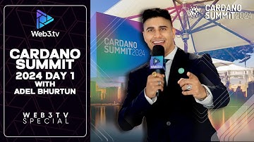 Cardano Summit Dubai 2024 Recap | Exclusive Highlights with Adel Bhurtun