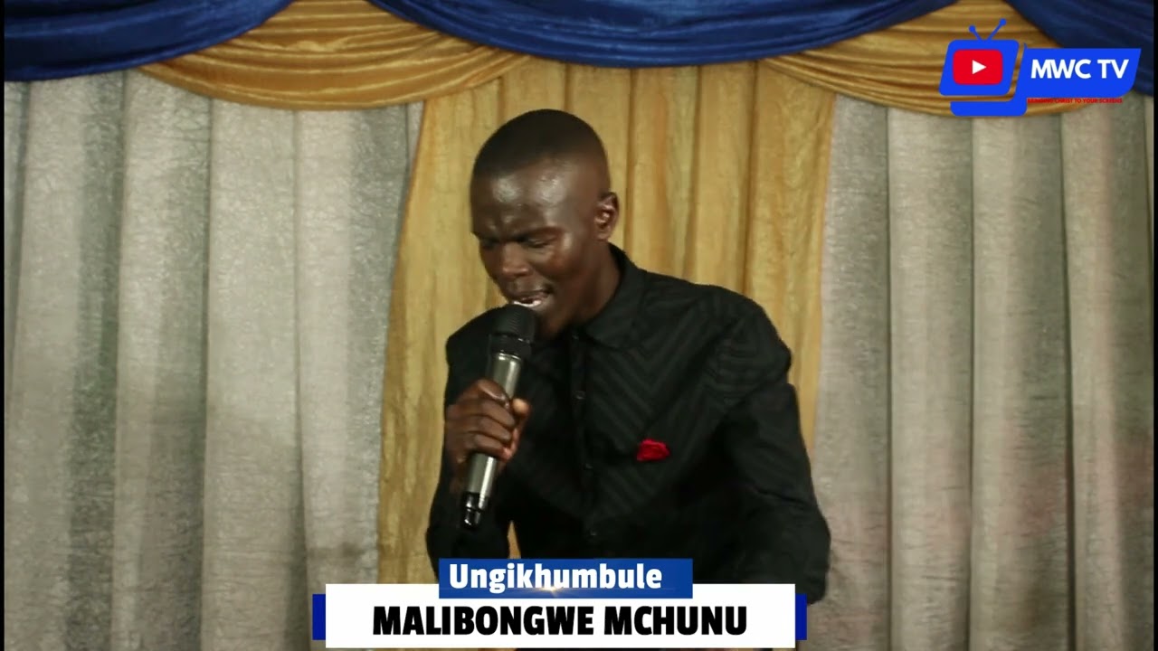 Ungikhumbule Nkosi Yami || MALIBONGWE MCHUNU || MWC TV