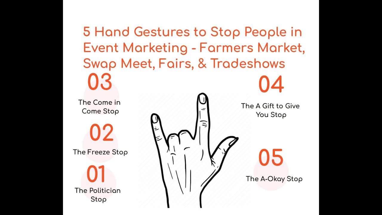 5 Hand Gestures to Stop People in Event Marketing - Farmers Market, Swap Meet, Fairs, & Tradeshows