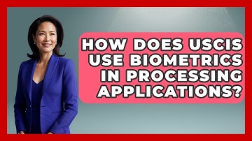 How Does USCIS Use Biometrics In Processing Applications? - Making Politics Simple