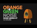 ORANGE GREEN NOISE Keep Calm And Focus With Deep Noise 12 Hours Long 