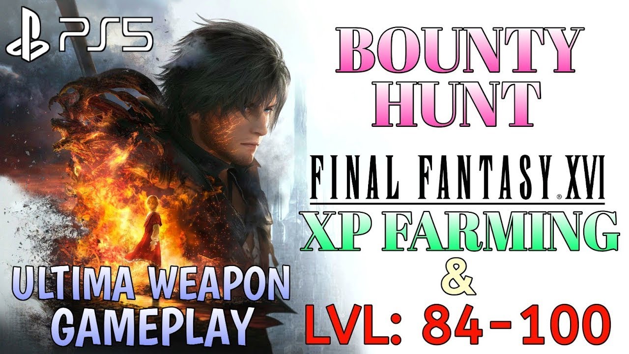 FINAL FANTASY 16 New Game Plus Gameplay | FF16 XP Farm | FF16 Bounty