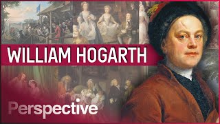 How Hogarth Shaped British Art History | The Great Artists | Perspective