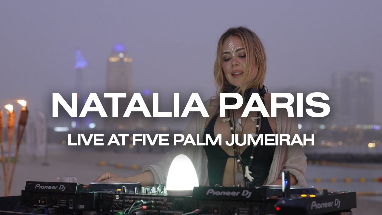 Natalia Paris DUBAI Private Live Set for FIVE MUSIC YouTube