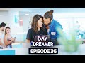 Day Dreamer Early Bird In Hindi Urdu Episode 36 Turkish Dramas Erkencikus Pehlapanchi 
