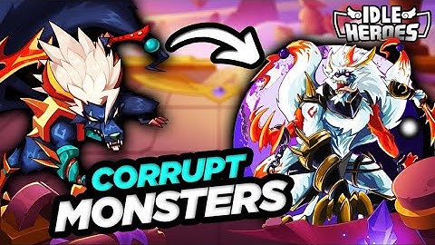 Idle Heroes - CORRUPT our Monsters???